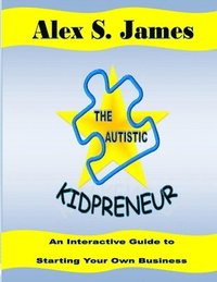 bokomslag The Autistic Kidpreneur