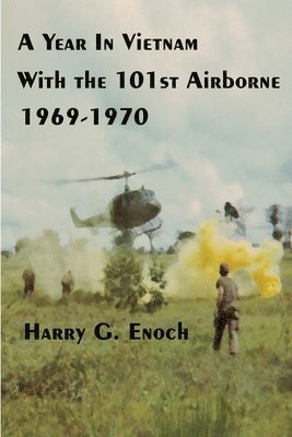 bokomslag A Year in Vietnam with the 101st Airborne, 1969-1970