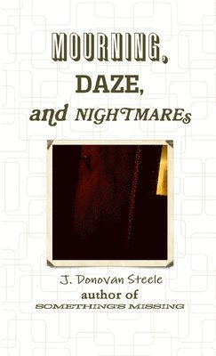 Mourning, Daze, and Nightmares 1