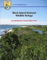 bokomslag Block Island National Wildlife Refuge - Comprehensive Conservation Plan