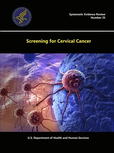 bokomslag Screening for Cervical Cancer - Systematic Evidence Review (Number 25)