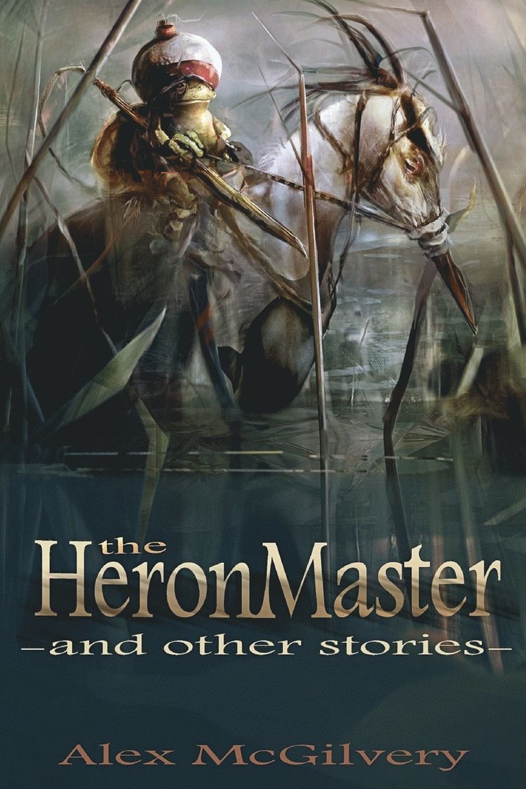 Heronmaster and Other Stories
