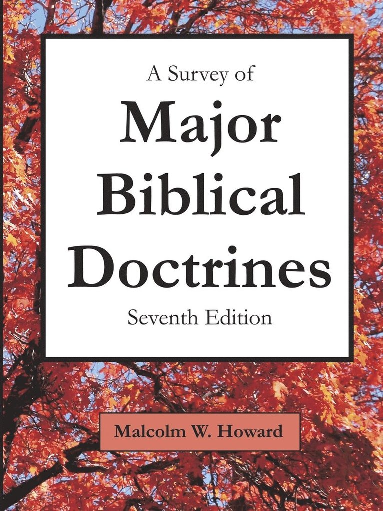 A Survey of Major Biblical Doctrines: Seventh Edition 1