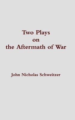 Two Plays on the Aftermath of War 1