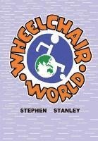 Stephen Stanley, STEPHEN STANLEY - Wheelchair World, Inbunden