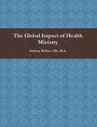 bokomslag Global Impact of Health Ministry