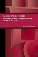 B Mohan Kumar - Teachers Attitude Towards Information and Communication Technology (Ict), Häftad