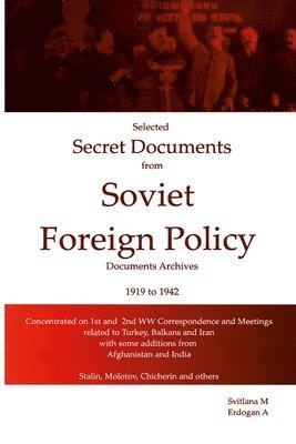 Erdogan A - Selected Secret Documents From Soviet Archives 1919-1941, Häftad