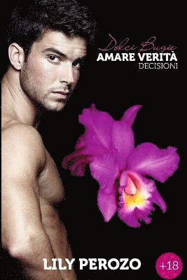 Dolci Bugie, Amare Verità