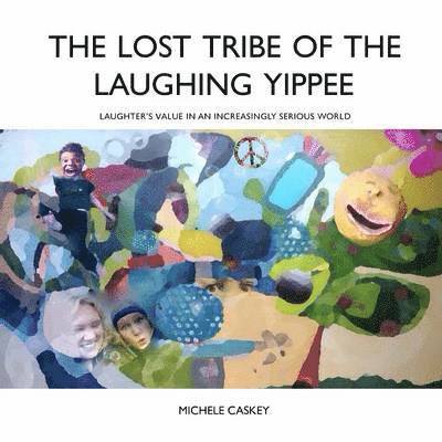 The Lost Tribe of the Laughing Yippee 1