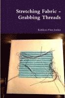 Stretching Fabric - Grabbing Threads 1