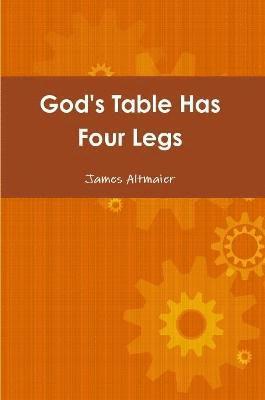 God's Table Has Four Legs 1