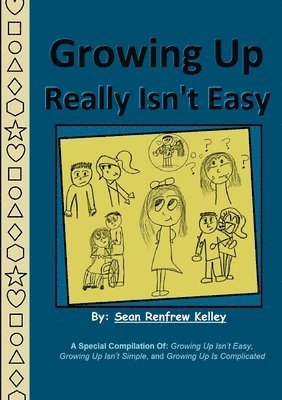 Sean Renfrew Kelley - Growing Up Really isn't Easy, Häftad