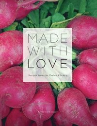bokomslag Made With Love: Recipes from the Esalen Kitchen