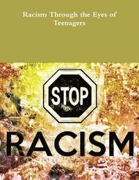 bokomslag Racism Through the Eyes of Teenagers