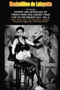 bokomslag Vol. Two. 10th Edition. History and Anthology of French Song and Cabaret from 1730 to the Present Day