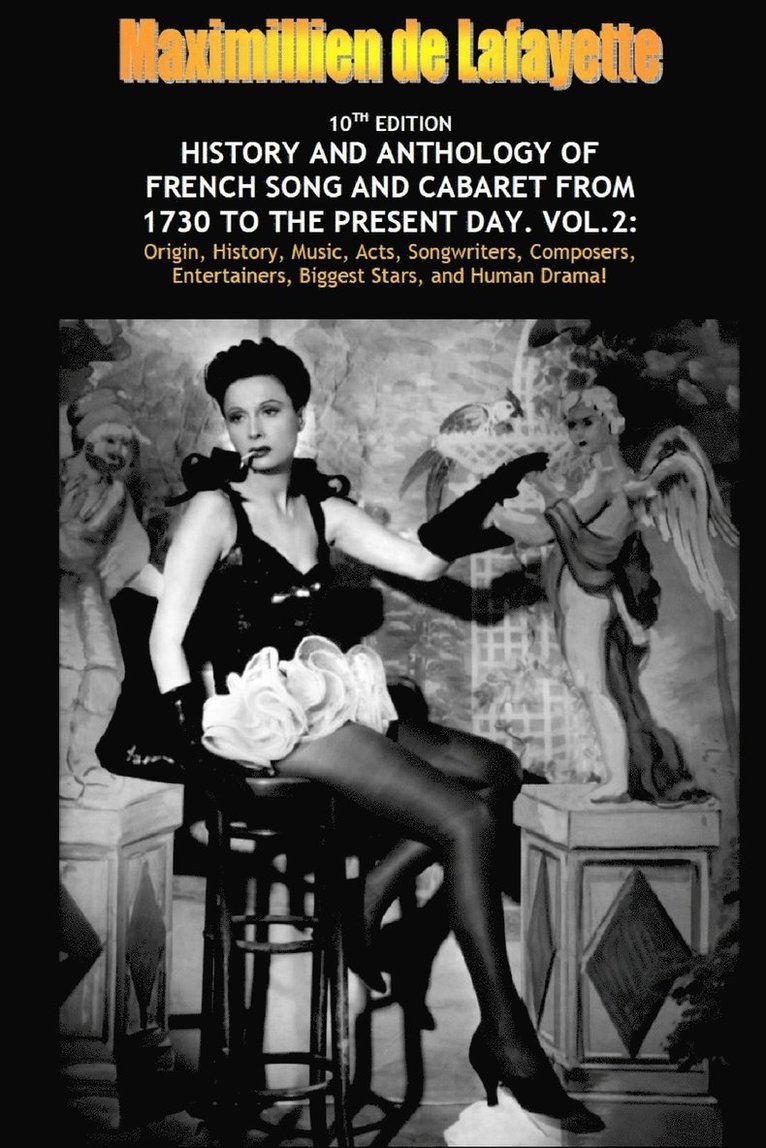 Vol. Two. 10th Edition. History and Anthology of French Song and Cabaret from 1730 to the Present Day 1