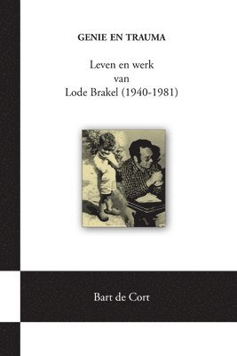 bokomslag Genie En Trauma; Leven En Werk Van Lode Brakel (1940-1981)