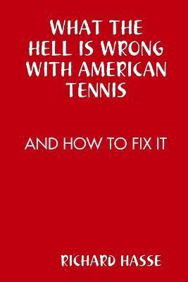 bokomslag What the Hell is Wrong with American Tennis