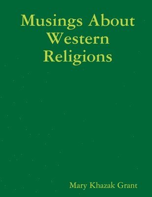 Musings About Western Religions 1