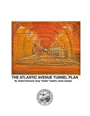 The World's Oldest Subway The Atlantic Avenue Tunnel Museum Plan 1