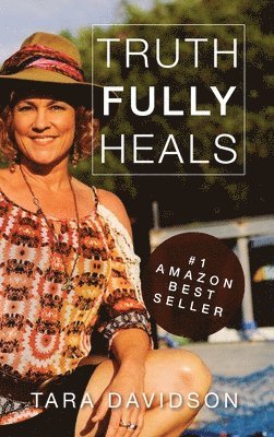 bokomslag Truth fully Heals (hardcover)