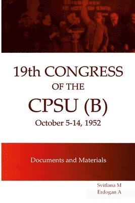 Erdogan A - XIX Congress of the CPSU (B) Documents and Materials, Häftad