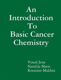 bokomslag An Introduction To Basic Cancer Chemistry