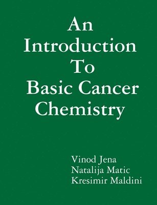 bokomslag An Introduction To Basic Cancer Chemistry