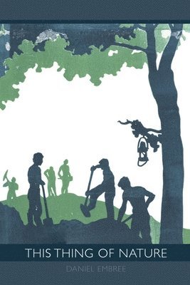 Daniel Embree - This Thing of Nature, Häftad
