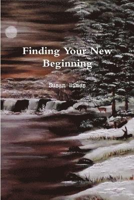 Finding Your New Beginning