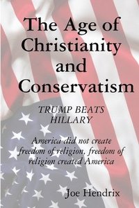 bokomslag Age of Christianity and Conservatism