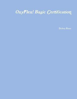 OxyFlex! Basic Certification 1