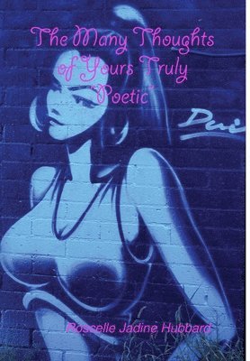 The Many Thoughts of Yours Truly &quot;Poetic&quot; (Hardcover) 1