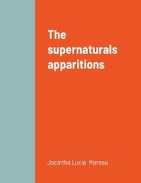 bokomslag The Supernaturals Apparitions