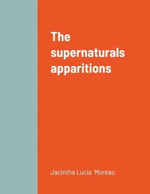 bokomslag Supernaturals Apparitions