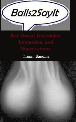 Jason Duncan - Balls2sayit, Inbunden