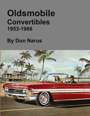 Don Narus - Oldsmobile Convertibles 1953-1966, Häftad