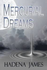 Mercurial Dreams