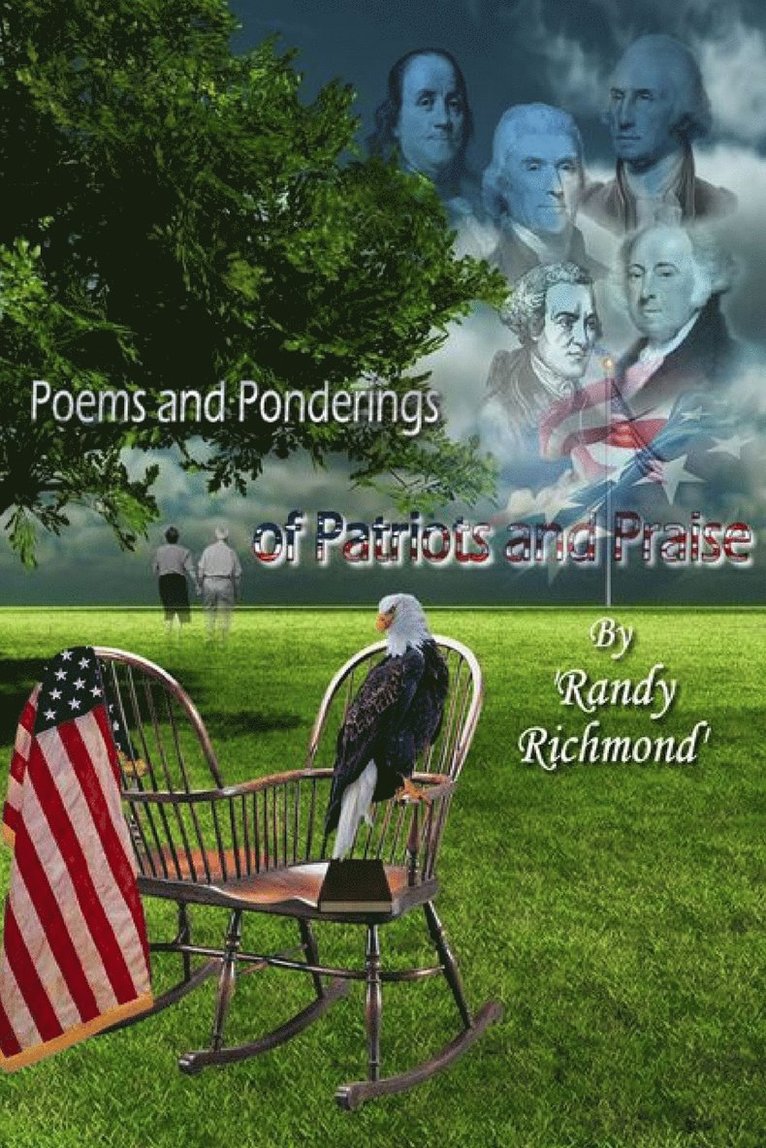 Poems and Ponderings of Patriots and Praise 1