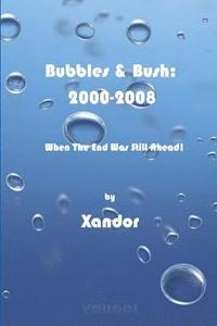 bokomslag Bubbles & Bush 2000-2008