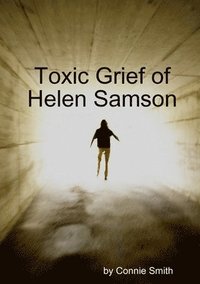 bokomslag Toxic Grief of Helen Samson
