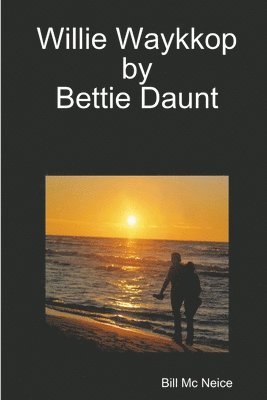 Willie Waykkop by Bettie Daunt 1