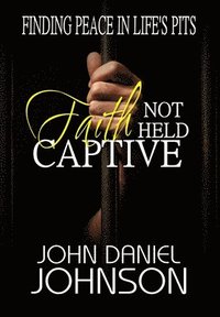 bokomslag Faith Not Held Captive