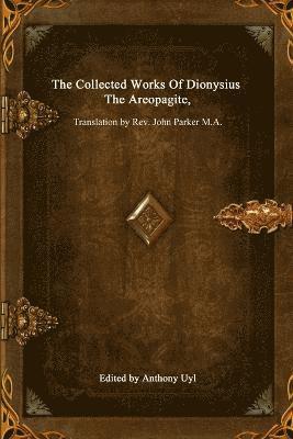 The Collected Works of Dionysius the Areopagite 1