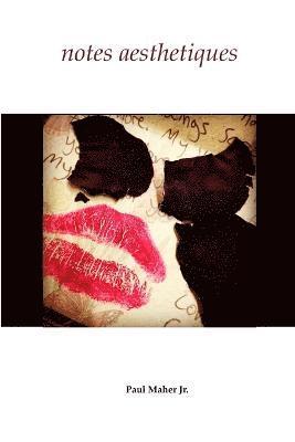 Paul Maher Jr., Jr. Maher, Paul - Notes Aesthetiques, Häftad