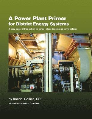 bokomslag A Power Plant Primer for District Energy Systems