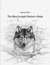 bokomslag The Most In-depth Hacker's Guide