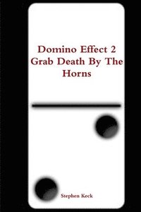 bokomslag Domino Effect 2 Grab Death by the Horns