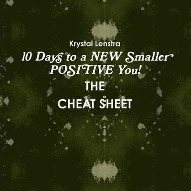 bokomslag 10 Days to a NEW Smaller POSITIVE You- THE CHEAT SHEET